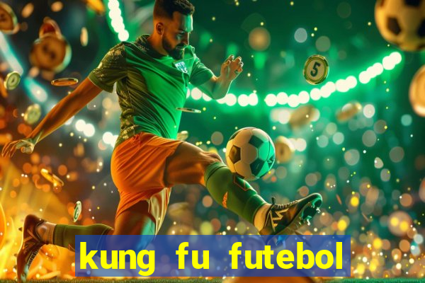 kung fu futebol clube dublado download utorrent